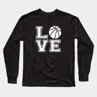 LOVE Basketball - In Big Letters Long Sleeve T-Shirt